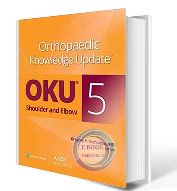 دانلود کتاب Orthopaedic Knowledge Update®: Shoulder and Elbow 5 2020 (PDF)